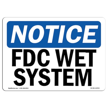 Signmission Safety Sign, OSHA Notice, 7" Height, Aluminum, FDC Wet System Sign, Landscape OS-NS-A-710-L-12490